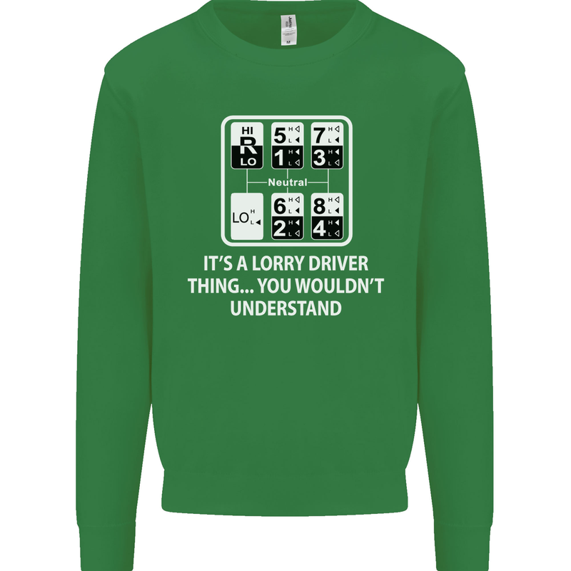 Its a Lorry Driver Thing Funny Truck Trucker Mens Sweatshirt Jumper Irish Green