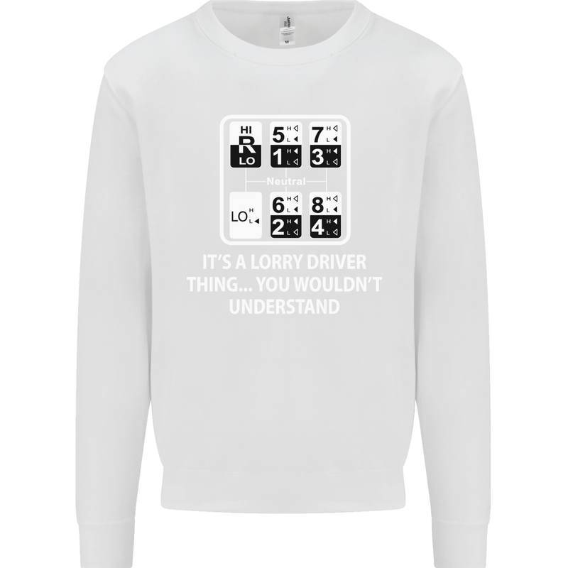 Its a Lorry Driver Thing Funny Truck Trucker Mens Sweatshirt Jumper White