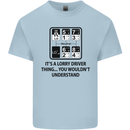 Its a Lorry Driver Thing Funny Trucker Truck Kids T-Shirt Childrens Light Blue
