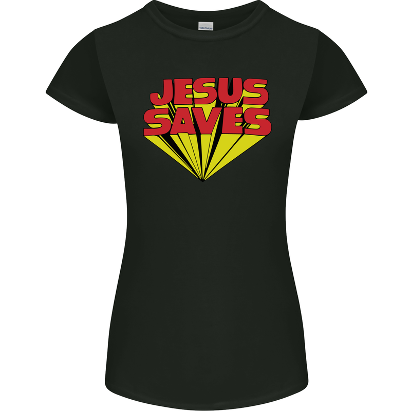Jesus Saves Funny Christian Womens Petite Cut T-Shirt Black