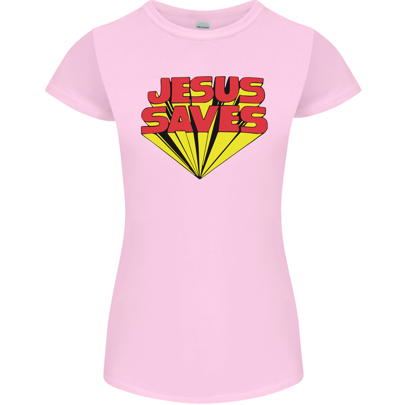 Jesus Saves Funny Christian Womens Petite Cut T-Shirt Light Pink