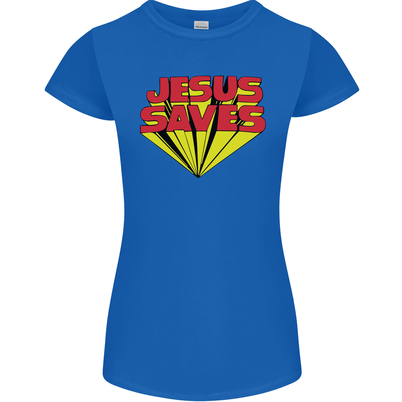 Jesus Saves Funny Christian Womens Petite Cut T-Shirt Royal Blue