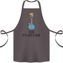 Just a Vase Funny Bong Weed Cannabis Drugs Cotton Apron 100% Organic Dark Grey