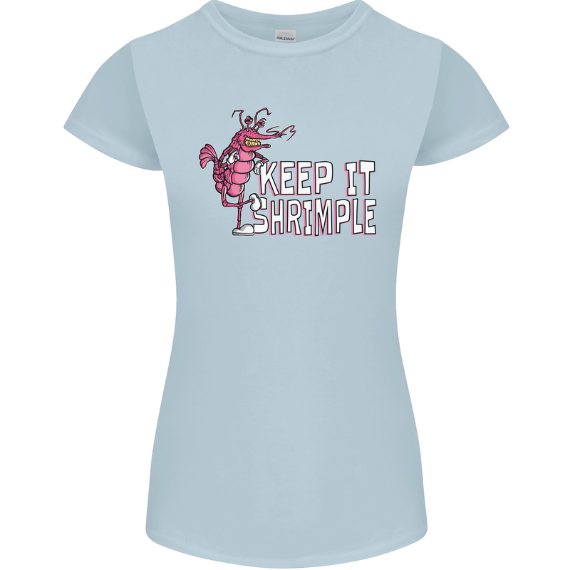 Keep It Shrimple Funny Shrimp Prawns Womens Petite Cut T-Shirt Light Blue