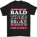 Kids Bald Tired & Broke Father's Day Mens T-Shirt Cotton Gildan Black