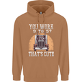 Lorry Driver You Work 9-5? Truck Funny Mens 80% Cotton Hoodie Caramel Latte