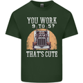 Lorry Driver You Work 9-5? Truck Funny Mens Cotton T-Shirt Tee Top Forest Green