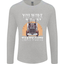 Lorry Driver You Work 9-5? Truck Funny Mens Long Sleeve T-Shirt Sports Grey