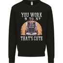 Lorry Driver You Work 9-5? Truck Funny Mens Sweatshirt Jumper Black