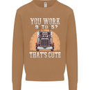 Lorry Driver You Work 9-5? Truck Funny Mens Sweatshirt Jumper Caramel Latte
