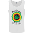 Marijuana at Least Its Not Crack Weed Mens Vest Tank Top White