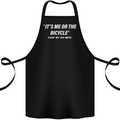 Me or the Bicycle Said My Ex-Wife Cycling Cotton Apron 100% Organic Black