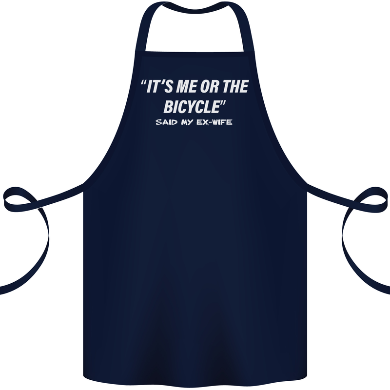 Me or the Bicycle Said My Ex-Wife Cycling Cotton Apron 100% Organic Navy Blue