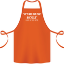 Me or the Bicycle Said My Ex-Wife Cycling Cotton Apron 100% Organic Orange