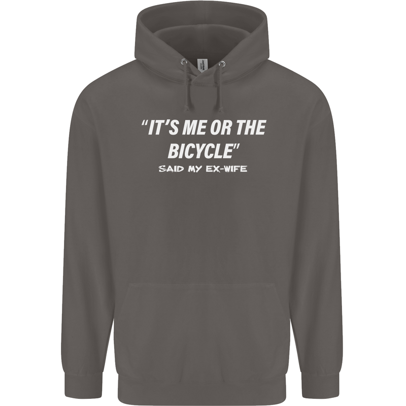 Me or the Bicycle Said My Ex-Wife Cycling Mens 80% Cotton Hoodie Charcoal