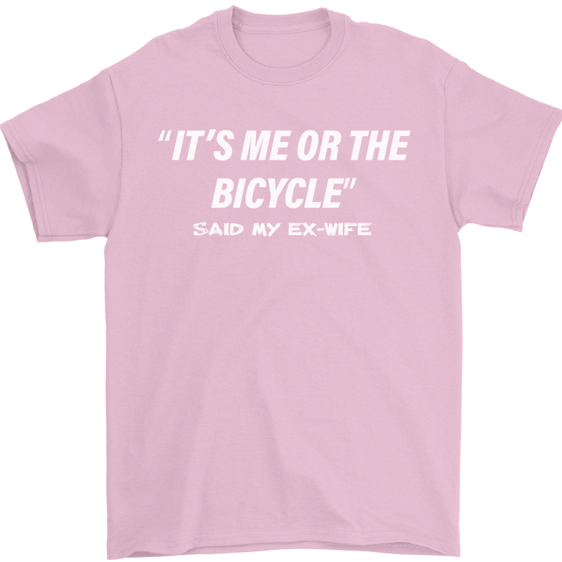 Me or the Bicycle Said My Ex-Wife Cycling Mens T-Shirt Cotton Gildan Light Pink