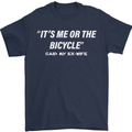 Me or the Bicycle Said My Ex-Wife Cycling Mens T-Shirt Cotton Gildan Navy Blue