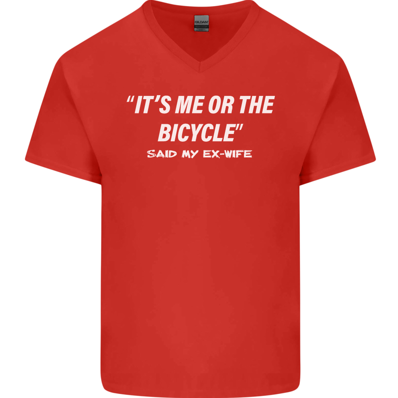 Me or the Bicycle Said My Ex-Wife Cycling Mens V-Neck Cotton T-Shirt Red