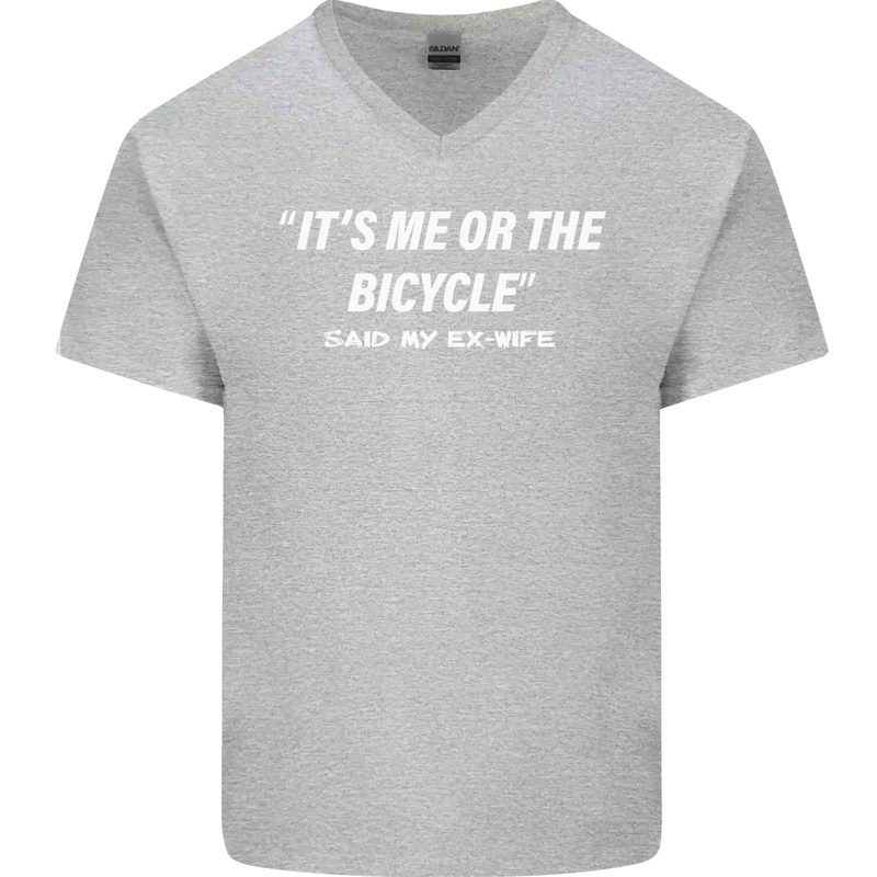 Me or the Bicycle Said My Ex-Wife Cycling Mens V-Neck Cotton T-Shirt Sports Grey