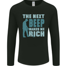 Metal Detecting The Next Beep Funny Mens Long Sleeve T-Shirt Black