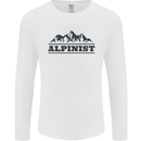 Mountains Alpinist Hiking Climbing Climber Mens Long Sleeve T-Shirt White
