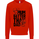Mum Better Than Dad Mother's Father's Day Mens Sweatshirt Jumper Bright Red