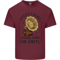 Music Sounds Better on Vinyl Records DJ Mens Cotton T-Shirt Tee Top Maroon