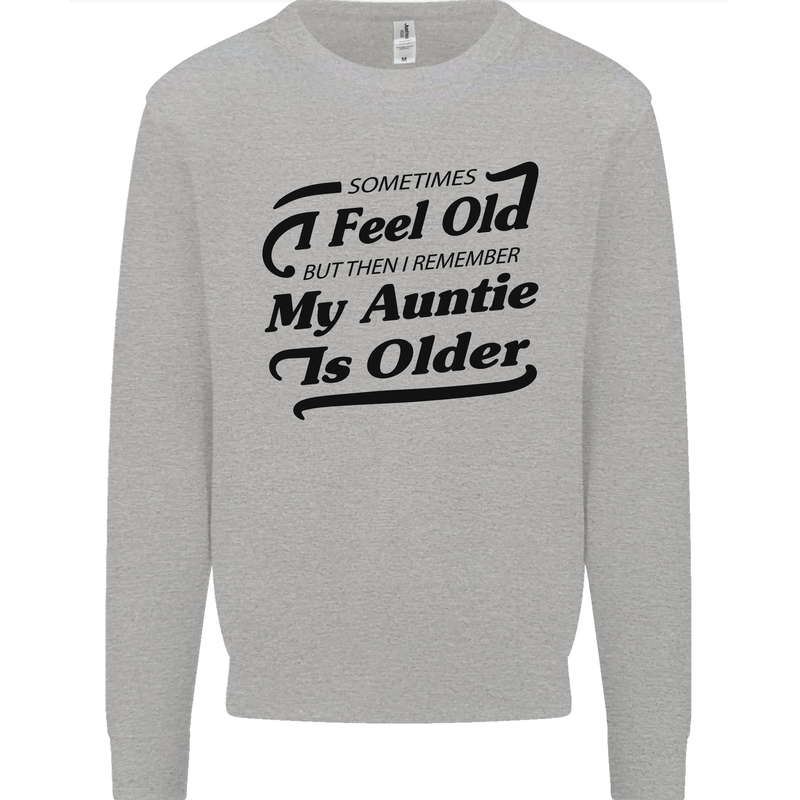 My Auntie is Older 30th 40th 50th Birthday Kids Sweatshirt Jumper Sports Grey