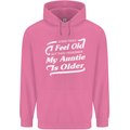 My Auntie is Older 30th 40th 50th Birthday Mens 80% Cotton Hoodie Azelea