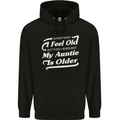 My Auntie is Older 30th 40th 50th Birthday Mens 80% Cotton Hoodie Black