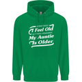 My Auntie is Older 30th 40th 50th Birthday Mens 80% Cotton Hoodie Irish Green