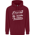My Auntie is Older 30th 40th 50th Birthday Mens 80% Cotton Hoodie Maroon