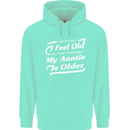 My Auntie is Older 30th 40th 50th Birthday Mens 80% Cotton Hoodie Peppermint