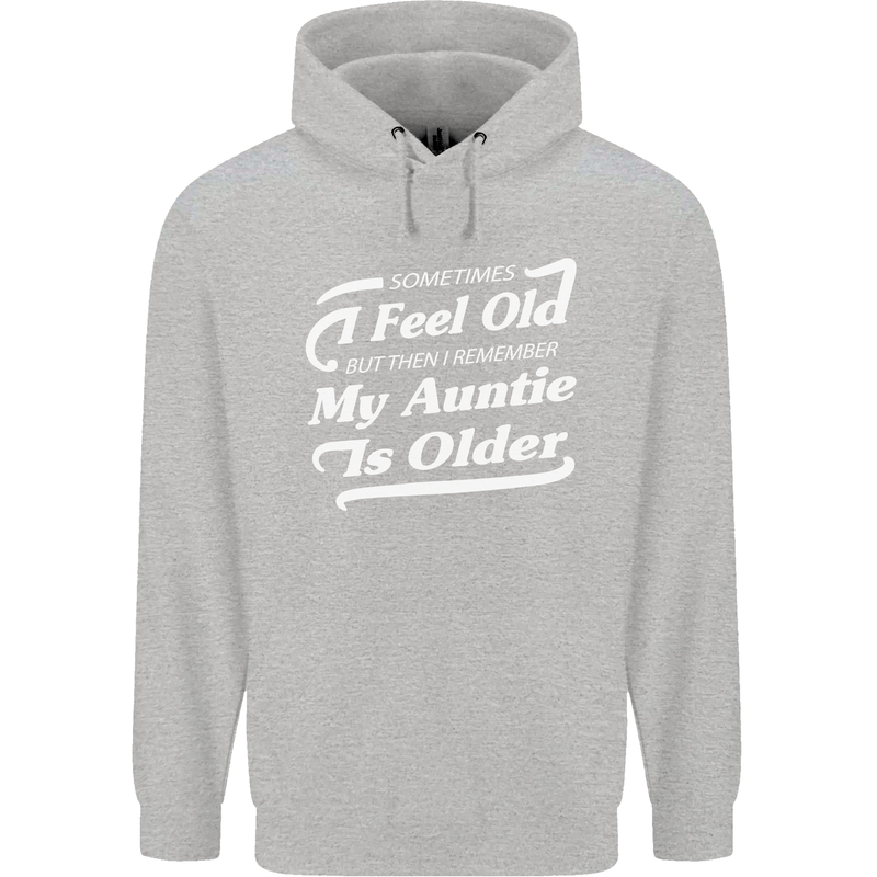My Auntie is Older 30th 40th 50th Birthday Mens 80% Cotton Hoodie Sports Grey