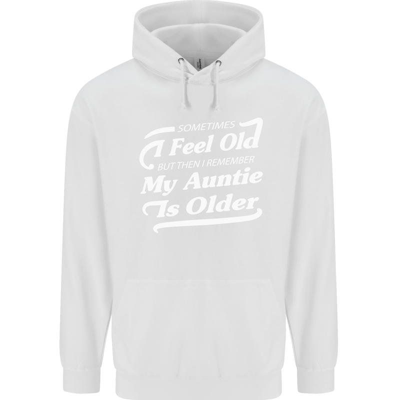 My Auntie is Older 30th 40th 50th Birthday Mens 80% Cotton Hoodie White