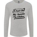 My Auntie is Older 30th 40th 50th Birthday Mens Long Sleeve T-Shirt Sports Grey
