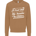 My Auntie is Older 30th 40th 50th Birthday Mens Sweatshirt Jumper Caramel Latte