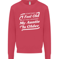 My Auntie is Older 30th 40th 50th Birthday Mens Sweatshirt Jumper Heliconia