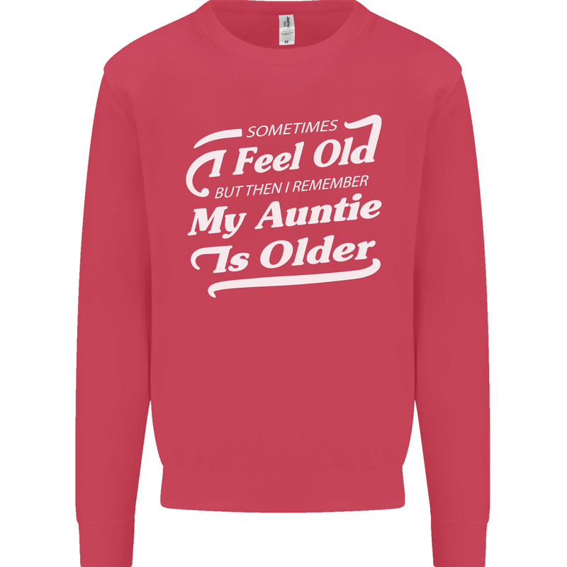 My Auntie is Older 30th 40th 50th Birthday Mens Sweatshirt Jumper Heliconia