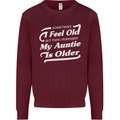 My Auntie is Older 30th 40th 50th Birthday Mens Sweatshirt Jumper Maroon