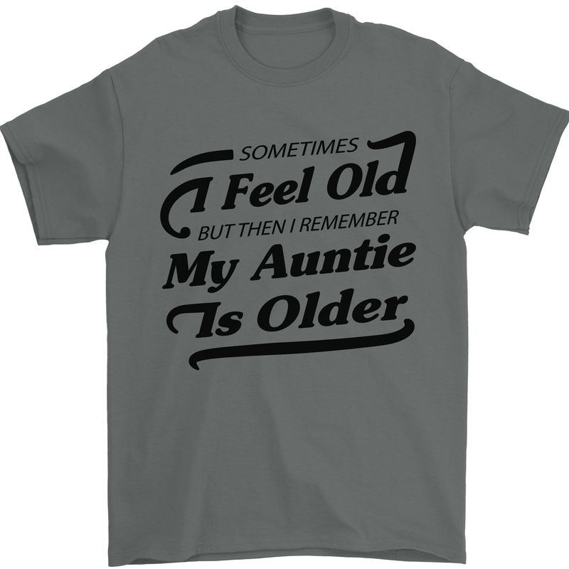 My Auntie is Older 30th 40th 50th Birthday Mens T-Shirt Cotton Gildan Charcoal