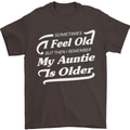 My Auntie is Older 30th 40th 50th Birthday Mens T-Shirt Cotton Gildan Dark Chocolate