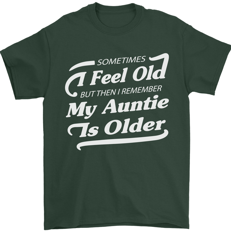 My Auntie is Older 30th 40th 50th Birthday Mens T-Shirt Cotton Gildan Forest Green