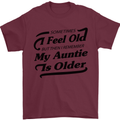 My Auntie is Older 30th 40th 50th Birthday Mens T-Shirt Cotton Gildan Maroon