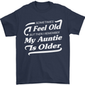My Auntie is Older 30th 40th 50th Birthday Mens T-Shirt Cotton Gildan Navy Blue