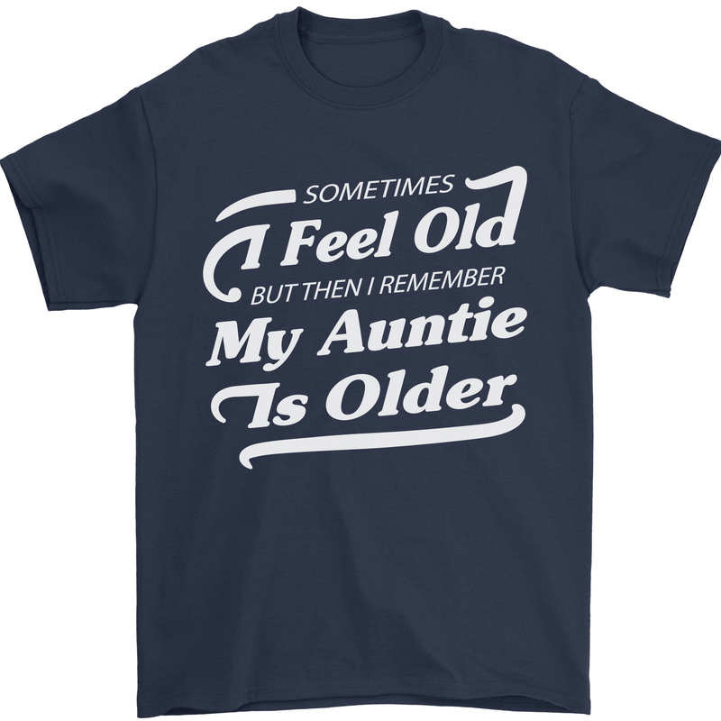 My Auntie is Older 30th 40th 50th Birthday Mens T-Shirt Cotton Gildan Navy Blue