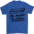 My Auntie is Older 30th 40th 50th Birthday Mens T-Shirt Cotton Gildan Royal Blue