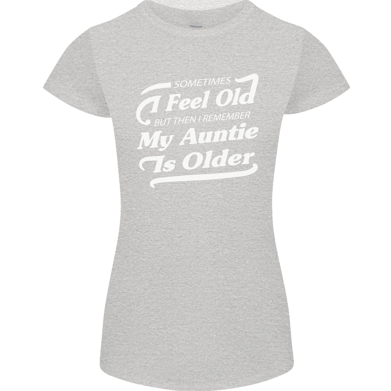 My Auntie is Older 30th 40th 50th Birthday Womens Petite Cut T-Shirt Sports Grey