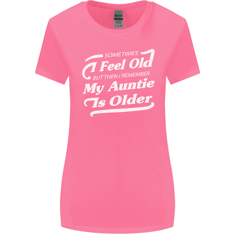 My Auntie is Older 30th 40th 50th Birthday Womens Wider Cut T-Shirt Azalea
