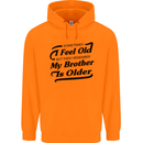 My Brother is Older 30th 40th 50th Birthday Childrens Kids Hoodie Orange